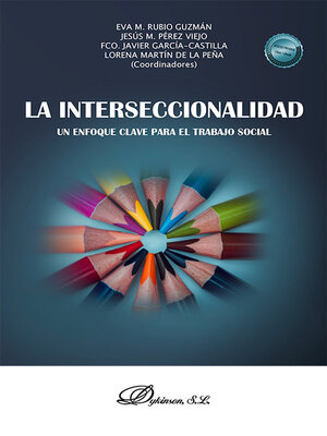 cover image of La interseccionalidad. Un enfoque clave para el trabajo social
